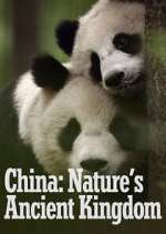 Watch China: Nature's Ancient Kingdom Gomovies