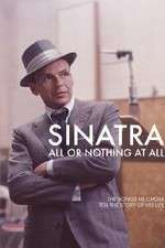 Watch Sinatra: All Or Nothing At All Gomovies