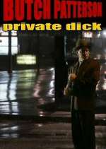 Watch Butch Patterson: Private Dick 2kmovies