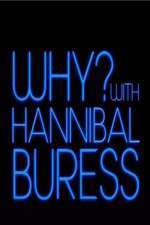 Watch Why? With Hannibal Buress Gomovies