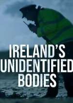 Watch Ireland\'s Unidentified Bodies Gomovies