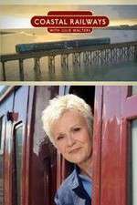 Watch Coastal Railways with Julie Walters Gomovies