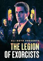 Watch Eli Roth Presents: The Legion of Exorcists Gomovies
