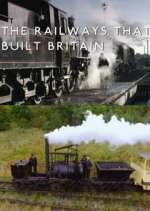 Watch The Railways That Built Britain with Chris Tarrant 2kmovies