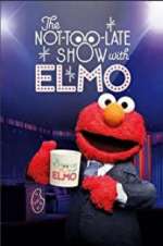 Watch The Not Too Late Show with Elmo Fmovies