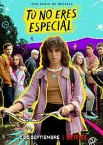 Watch Tú no eres especial Fmovies