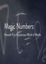 Watch Magic Numbers: Hannah Fry\'s Mysterious World of Maths Fmovies