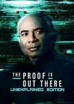 Watch The Proof Is Out There: UnXplained Edition Fmovies