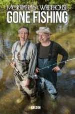 Watch Mortimer & Whitehouse: Gone Fishing Gomovies