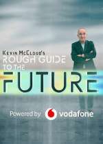 Watch Kevin McCloud's Rough Guide to the Future Fmovies