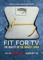 Watch Fit for TV: The Reality of the Biggest Loser 2kmovies