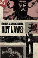Watch Britains Outlaws Gomovies