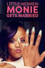 Watch Little Women: Atlanta: Monie Gets Married Gomovies