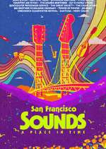 Watch San Francisco Sounds: A Place in Time Fmovies