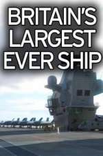 Watch Britain's Biggest Warship 2kmovies