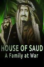 Watch House of Saud: A Family at War 2kmovies