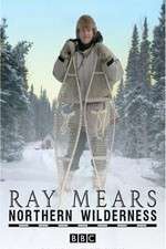 Watch Ray Mears' Northern Wilderness 2kmovies