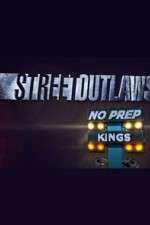 Watch Street Outlaws: No Prep Kings Gomovies