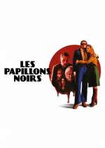 Watch Les Papillons Noirs 2kmovies