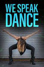 Watch We Speak Dance Gomovies