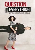 Watch Question Everything Fmovies