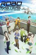 Watch RoboMasters the Animated Series 2kmovies