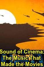 Watch Sound of Cinema: The Music That Made the Movies Fmovies
