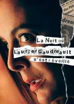 Watch La nuit où Laurier Gaudreault s'est réveillé Fmovies